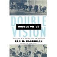 Double Vision Reflections On My Heritage, Life, and Profession