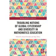 Troubling Notions of Global Citizenship and Diversity in Mathematics Education