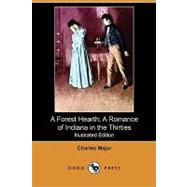 A Forest Hearth: A Romance of Indiana in the Thirties