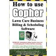 How to Use Gopher Lawn Care Business Billing & Scheduling Software