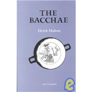 The Bacchae: After Euripides