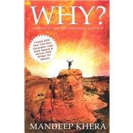 Why? : Answers to life's most important Question