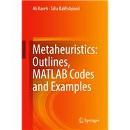 Metaheuristics: Outlines, MATLAB Codes and Examples