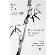 The Zen Canon Understanding the Classic Texts