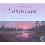 Poetic Landscape : A Contemporary Visual and Psychological Exploration