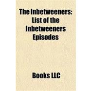 Inbetweeners : List of the Inbetweeners Episodes