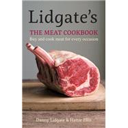 Lidgate's: The Meat Cookbook