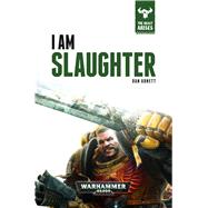 I Am Slaughter