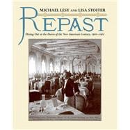 Repast Dining Out at the Dawn of the New American Century, 1900-1910
