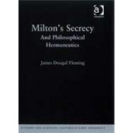 Milton's Secrecy: And Philosophical Hermeneutics