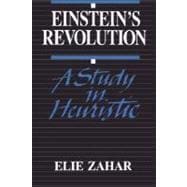 Einstein's Revolution A Study In Heuristic