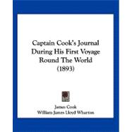 Captain Cook's Journal During His First Voyage Round the World