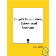Egypt's Exploration, History and Customs