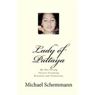 Lady of Pattaya: My Mia Farang. Pattaya Dreaming.