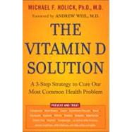 The Vitamin D Solution A 3-Step Strategy to Cure Our Most Common Health Problem