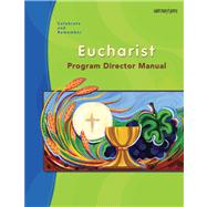 Celebrate and Remember Eucharist Program Director Manual