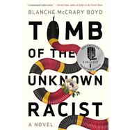 Tomb of the Unknown Racist A Novel