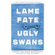 Lame Fate | Ugly Swans