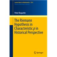 The Riemann Hypothesis in Characteristic p in Historical Perspective