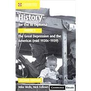 History for the Ib Diploma, Paper 3 - the Great Depression and the Americas, Mid 1920-1939 + Cambridge Elevate