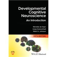Developmental Cognitive Neuroscience: An Introduction