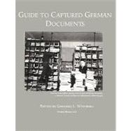 Guide to Captured German Documents [World War II Bibliography]