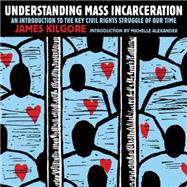 Understanding Mass Incarceration