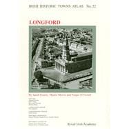 Irish Historic Towns Atlas No. 22 Longford