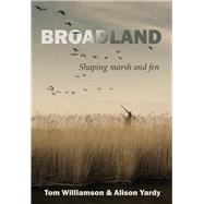 Broadland Shaping marsh and fen