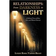 Relationships: from Darkness to Light