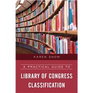 A Practical Guide to Library of Congress Classification