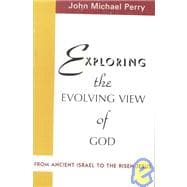 Exploring the Evolving View Of God From Ancient Israel to the Risen Jesus