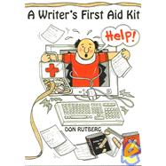 Writer's First Aid Kit : A Writer's Survival Guide