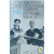 The Allied Occupation and Japan's Economic Miracle: Building the Foundations of Japanese Science and Technology 1945-52