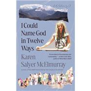 I Could Name God in Twelve Ways