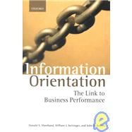 Information Orientation The Link to Business Performance