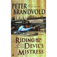 Riding With the Devil's Mistress