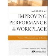 Handbook of Improving Performance in the Workplace, Measurement and Evaluation
