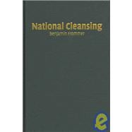 National Cleansing: Retribution against Nazi Collaborators in Postwar Czechoslovakia
