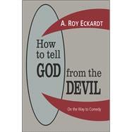 How to Tell God from the Devil: On the Way to Comedy