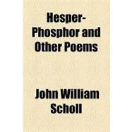 Hesper-phosphor and Other Poems