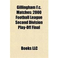 Gillingham F C Matches : 2000 Football League Second Division Play-off Final