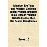 Islands of São Tomé and Príncipe : São Tomé Island, Príncipe, Ilhéu das Rolas, Tinhosa Pequena, Tinhosa Grande, Ilhéu das Cabras, Ilhéu Caroço
