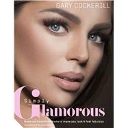 Simply Glamorous Make-up Transformations to Make You Look & Feel Fabulous