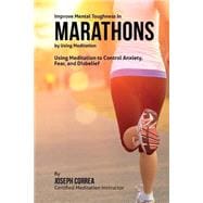 Improve Mental Toughness in Marathons by Using Meditation