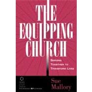 Equipping Church : Serving Together to Transform Lives