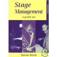 Stage Management: A Gentle Art