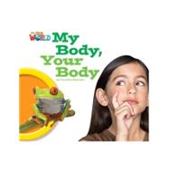 Our World Readers: My Body, Your Body British English