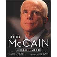 John McCain American Maverick