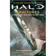 Halo: Fractures Extraordinary Tales from the Halo Canon